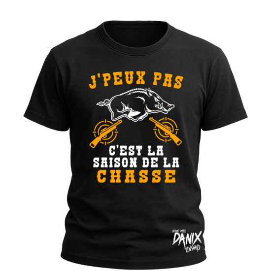 Tshirt CHASSE (J'peux pas C'est la saison de la chasse)